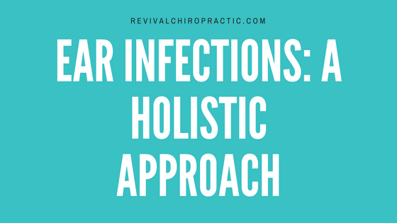 Ear Infections: A Holistic Approach