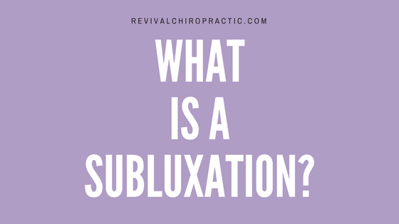 What is a Subluxation?